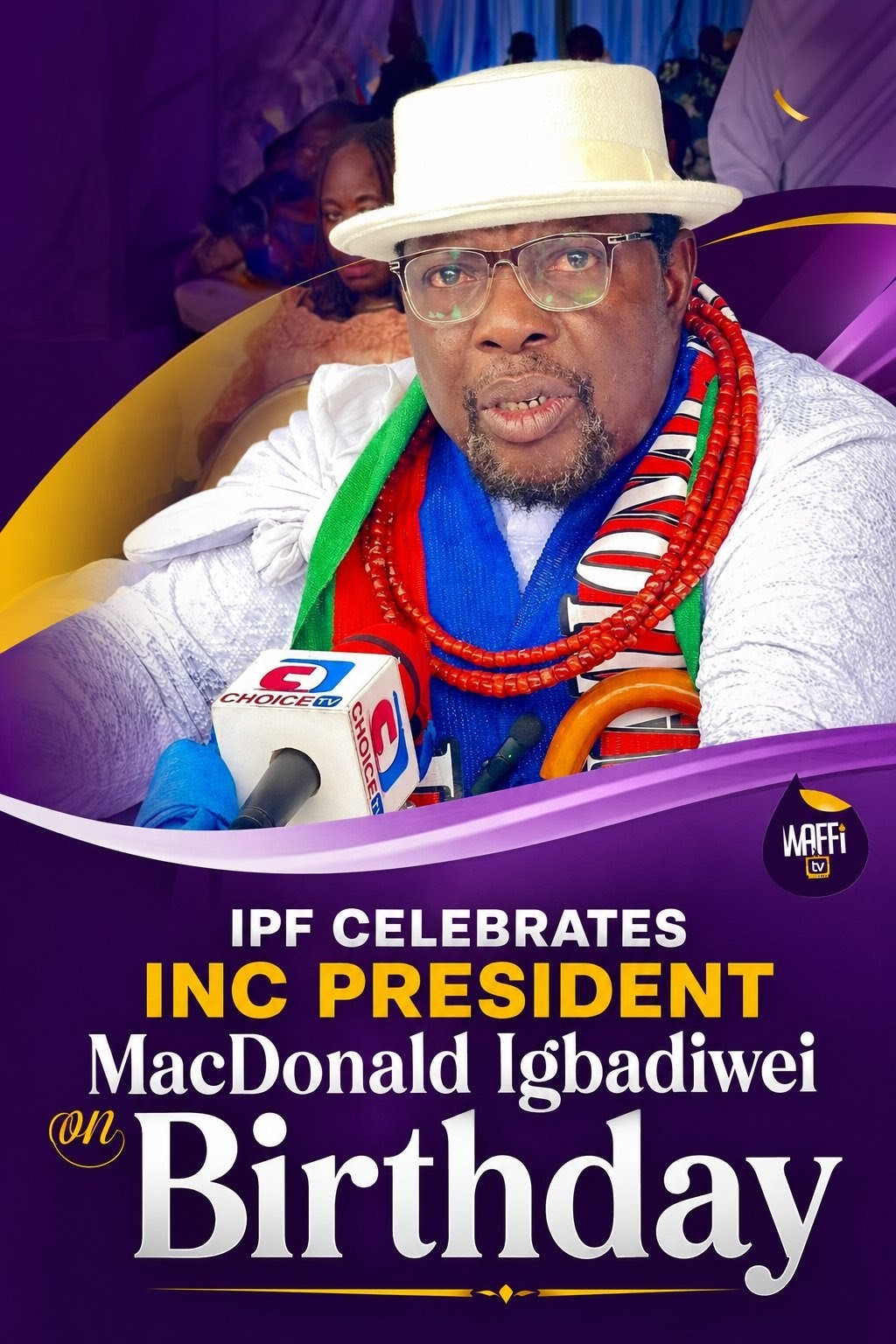 IPF Celebrates INC President MacDonald Igbadiwei on Birthday