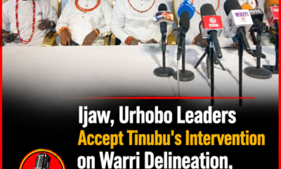 Ijaw, Urhobo Leaders Accept Tinubu’s Intervention on Warri Delineation, Reject Further Alterations