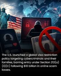 U.S. Introduces Worldwide Visa Restrictions for Cybercrime Suspects, Families