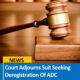 Appeal Court Reserves Verdict in ADC, Four Parties’ Deregistration Case