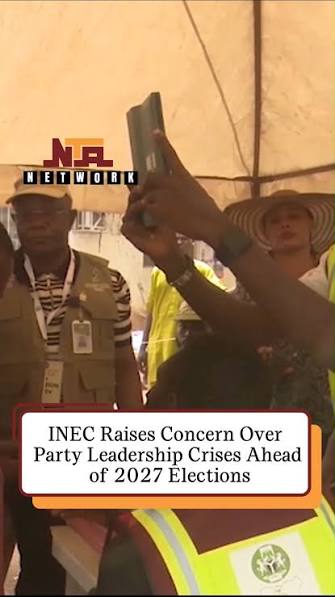 2027 Election: INEC Raises Concern as Political Parties Begin Campaign Activities Ahead of Official Schedule