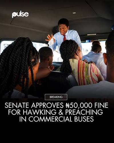 Senate Backs ₦50,000 Penalty for Preaching, Hawking in Commercial Buses